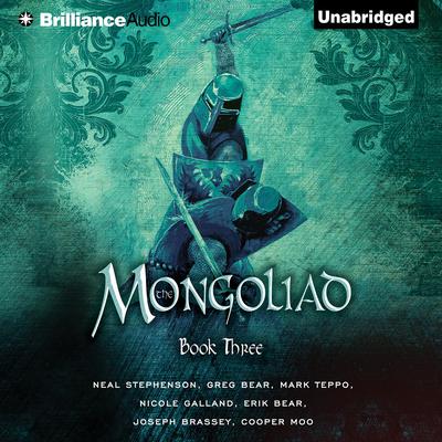 The Mongoliad: Book Three Audiobook, by Neal Stephenson