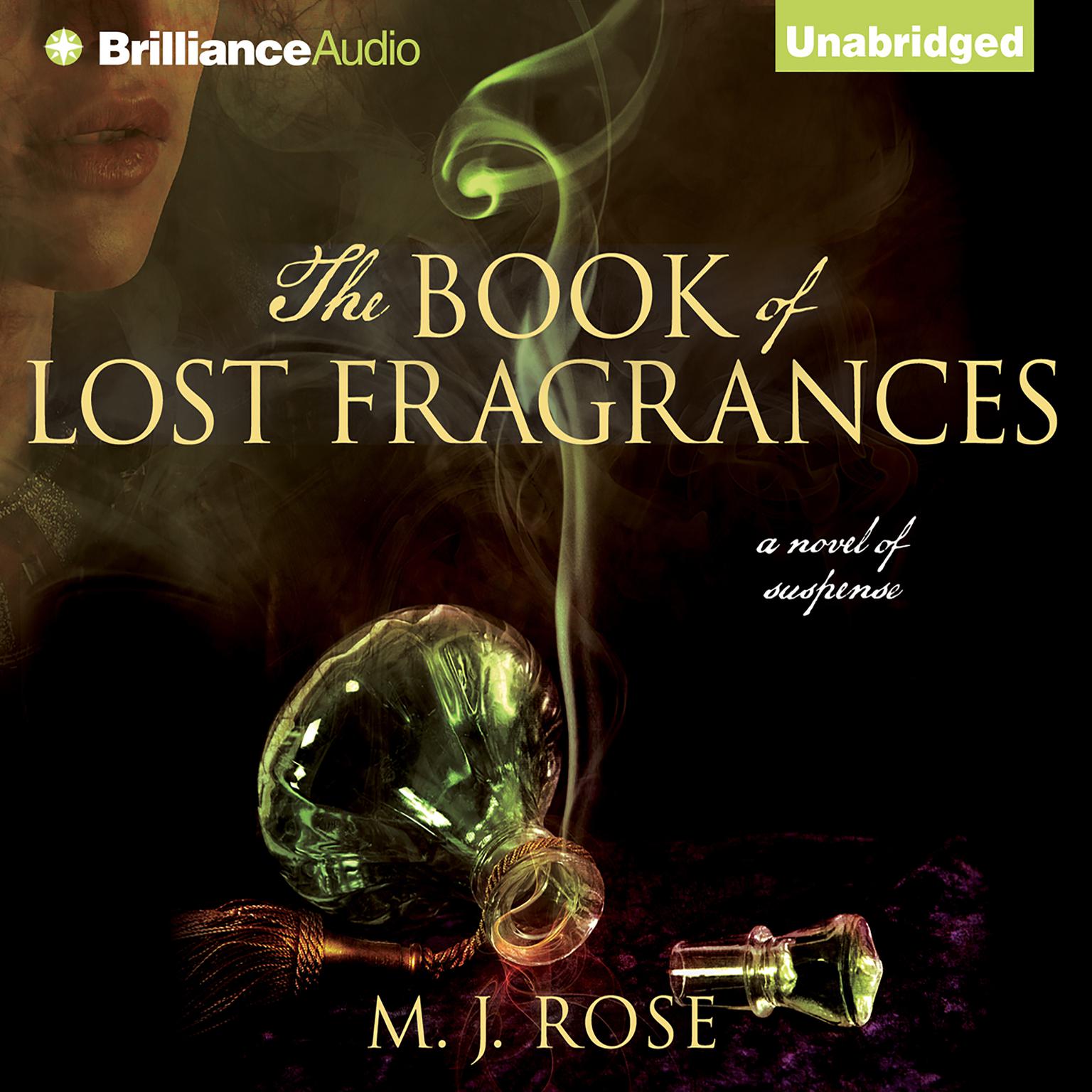 The Book of Lost Fragrances: A Novel of Suspense Audiobook, by M. J. Rose