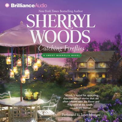 Catching Fireflies (Abridged) Audiobook, by Sherryl Woods