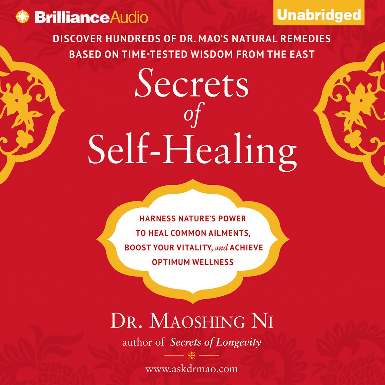 Secrets of Self-Healing: Harness Natures Power to Heal Common Ailments, Boost Your Vitality, and Achieve Optimum Wellness Audiobook, by Maoshing Ni