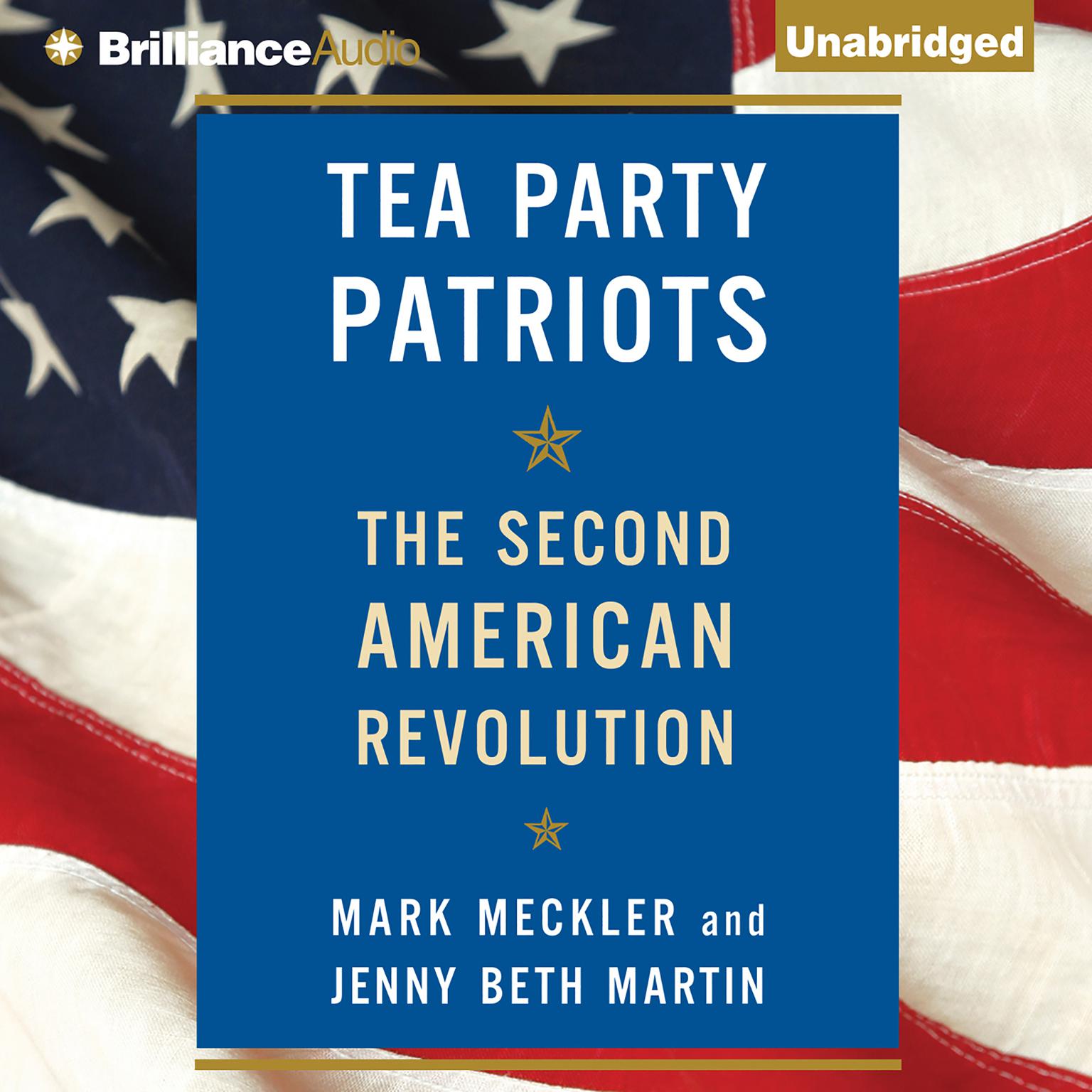 Tea Party Patriots: The Second American Revolution Audiobook, by Mark Meckler
