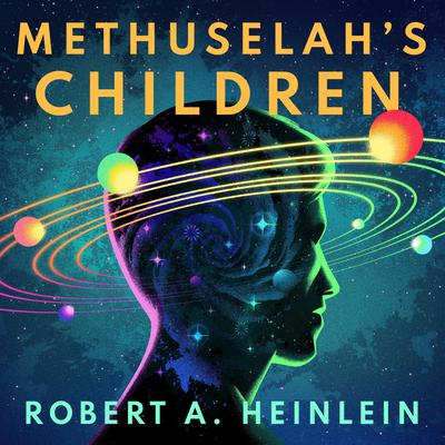 Methuselah’s Children Audiobook, by 