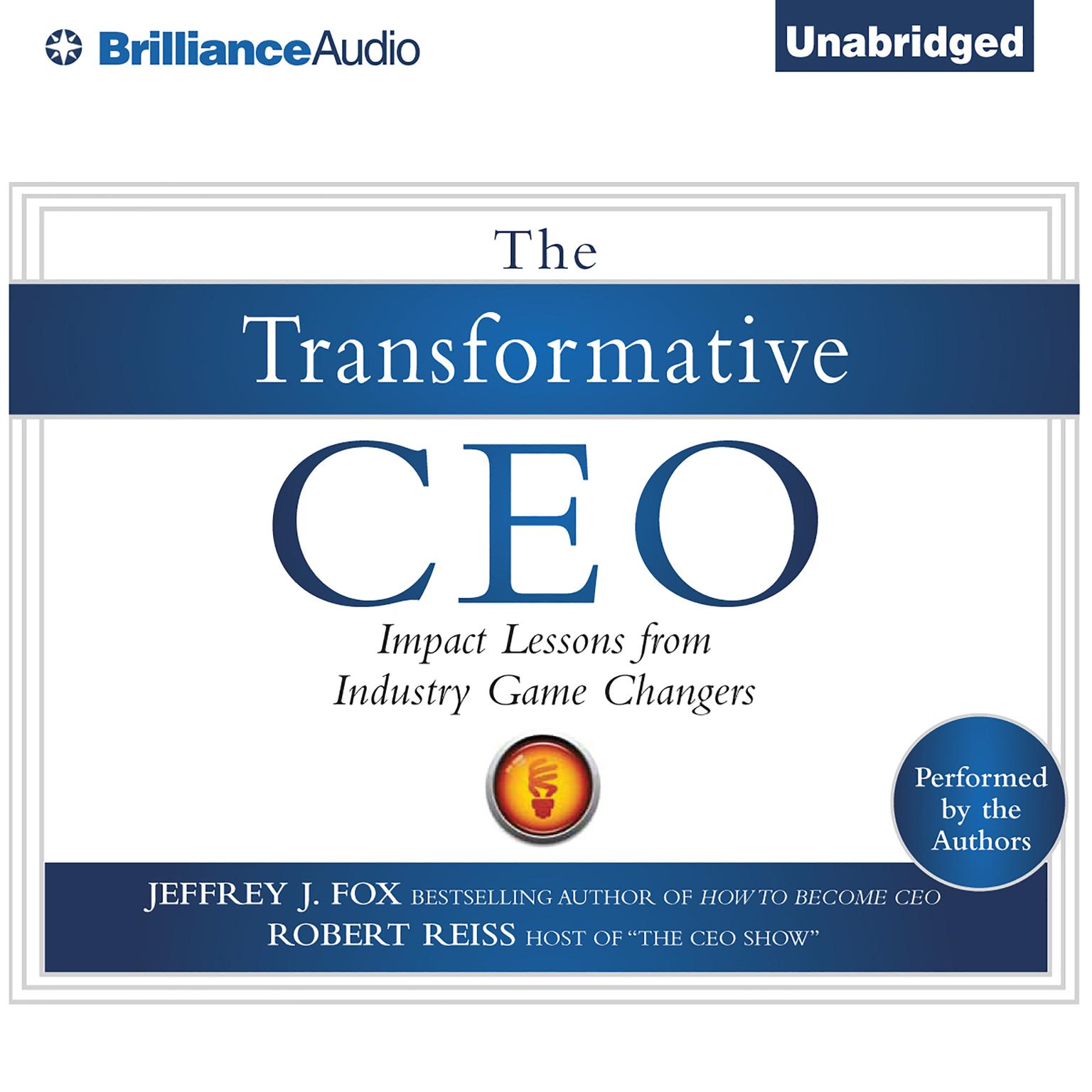 The Transformative CEO: Impact Lessons from Industry Game Changers Audiobook, by Jeffrey J. Fox