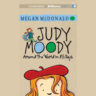 Judy Moody: Around the World in 8 1/2 Days Audiobook, by 