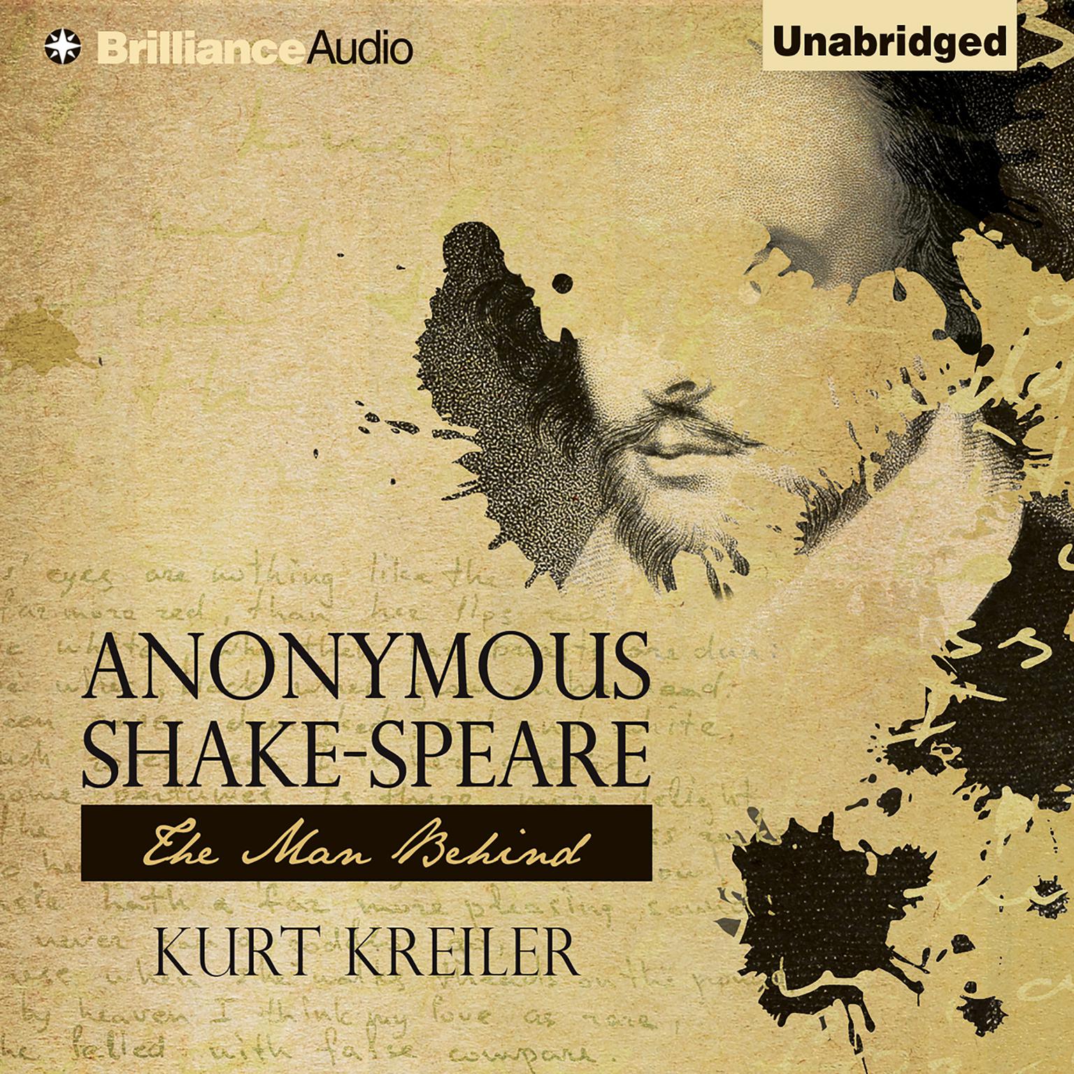 Anonymous Shake-Speare: The Man Behind Audiobook, by Kurt Kreiler