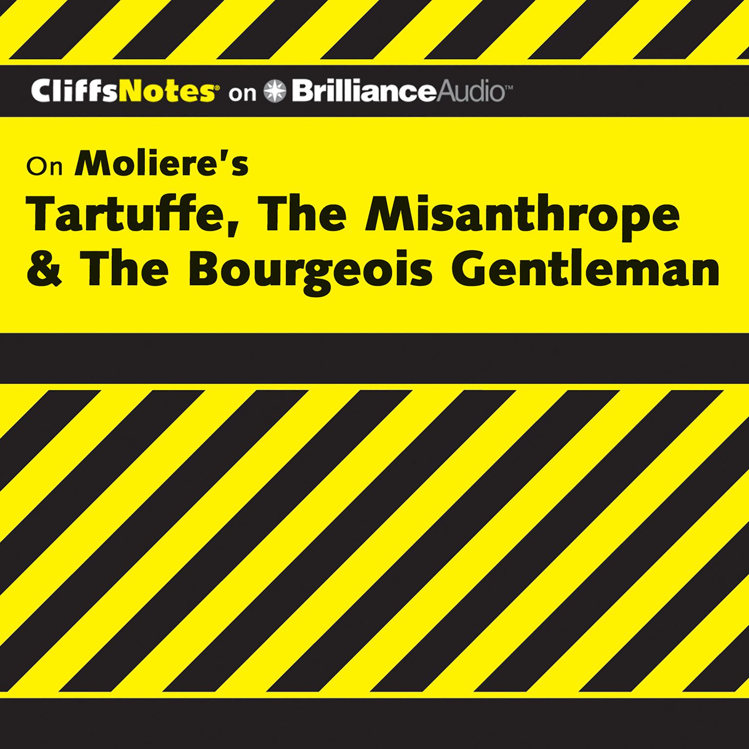 On Moliere’s Tartuffe, The Misanthrope, & The Bourgeois Gentleman Audiobook, by Denis M. Calandra
