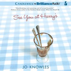 See You at Harry's Audiobook, by Jo Knowles