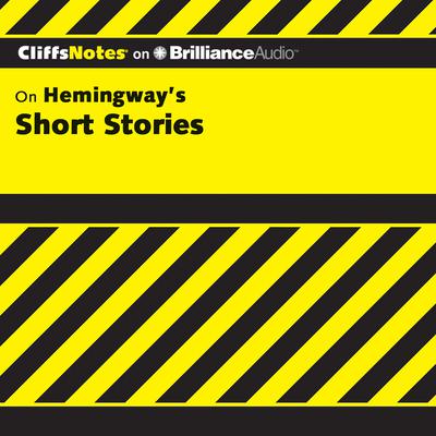 Hemingway’s Short Stories Audiobook, by James L. Roberts, Ph.D.
