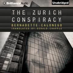 The Zurich Conspiracy Audiobook, by Bernadette Calonego