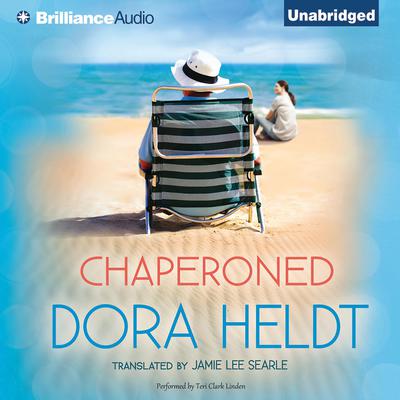 Chaperoned Audiobook, by Dora Heldt