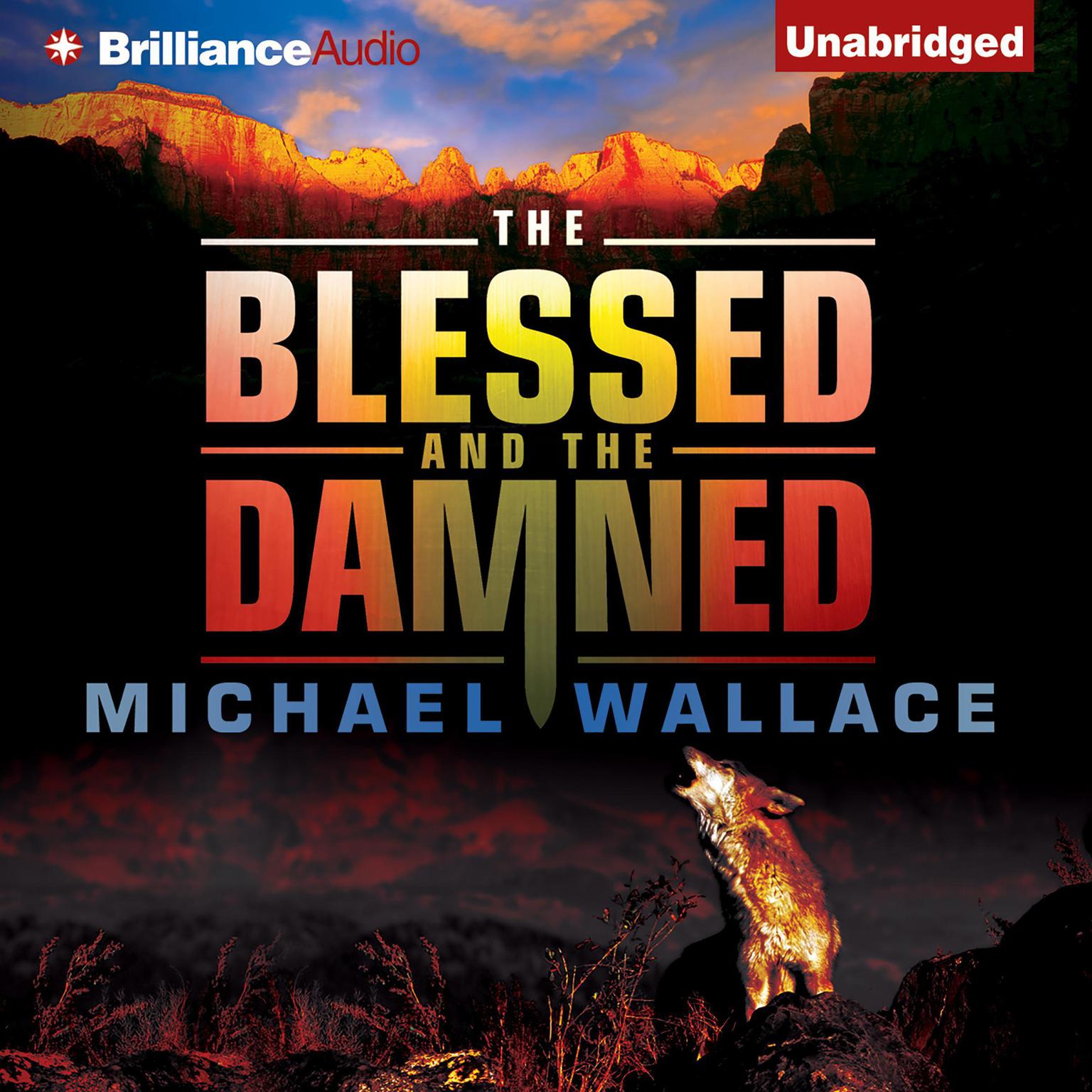 The Blessed and the Damned Audiobook, by Michael Wallace