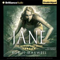Jane: The Woman Who Loved Tarzan Audiobook, by Robin Maxwell