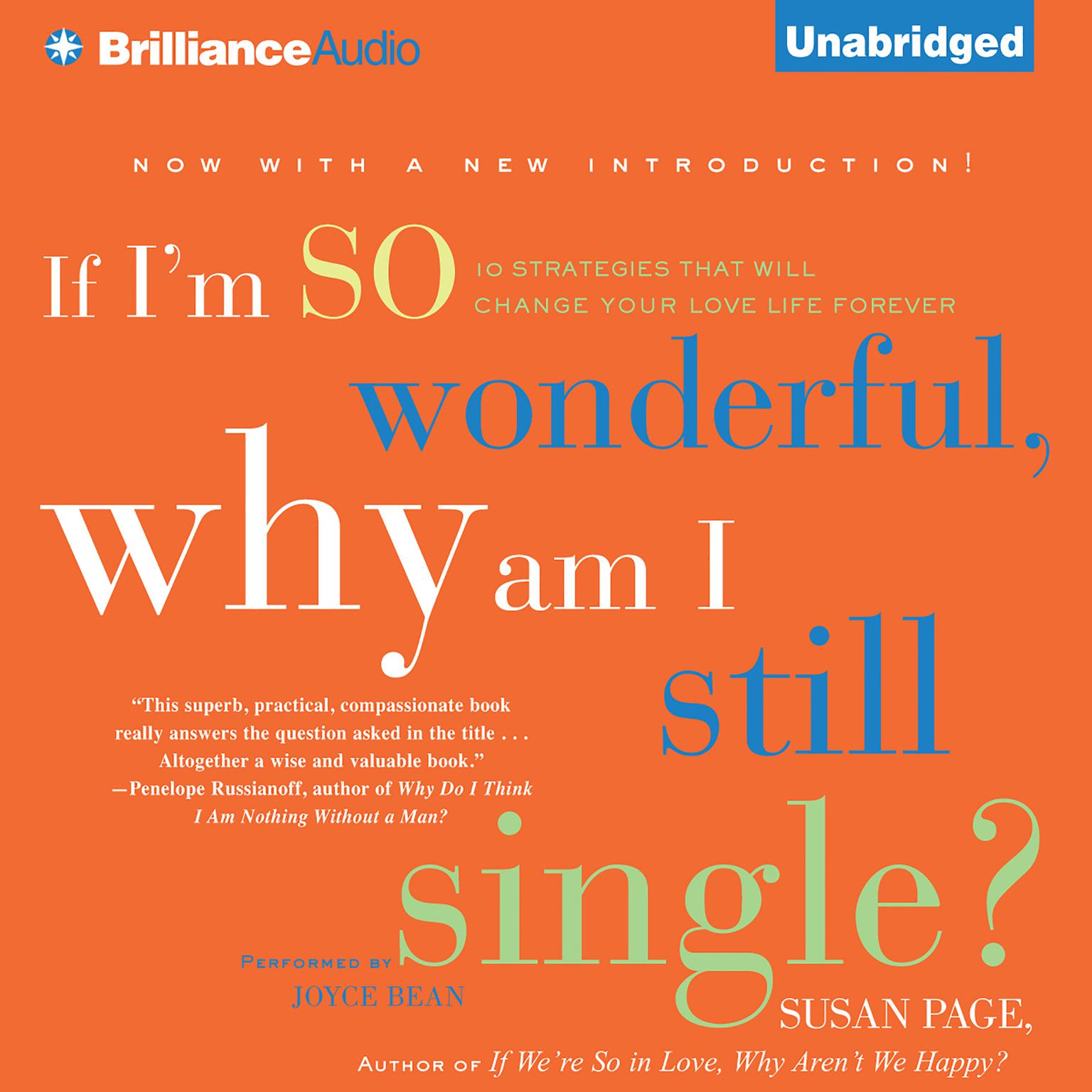 If Im So Wonderful, Why Am I Still Single?: Ten Strategies That Will Change Your Love Life Forever Audiobook, by Susan Page
