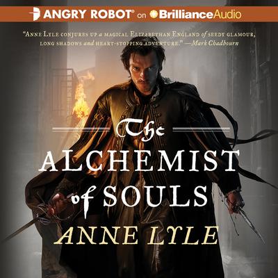 The Alchemist of Souls Audiobook, by Anne Lyle
