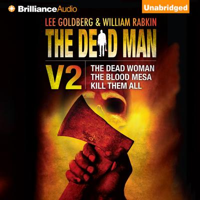 The Dead Man Vol 2: The Dead Woman, Blood Mesa, Kill Them All Audiobook, by David McAfee