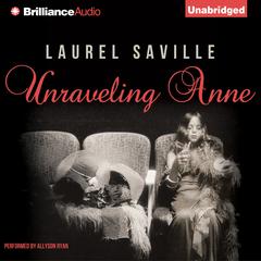 Unraveling Anne Audiobook, by Laurel Saville