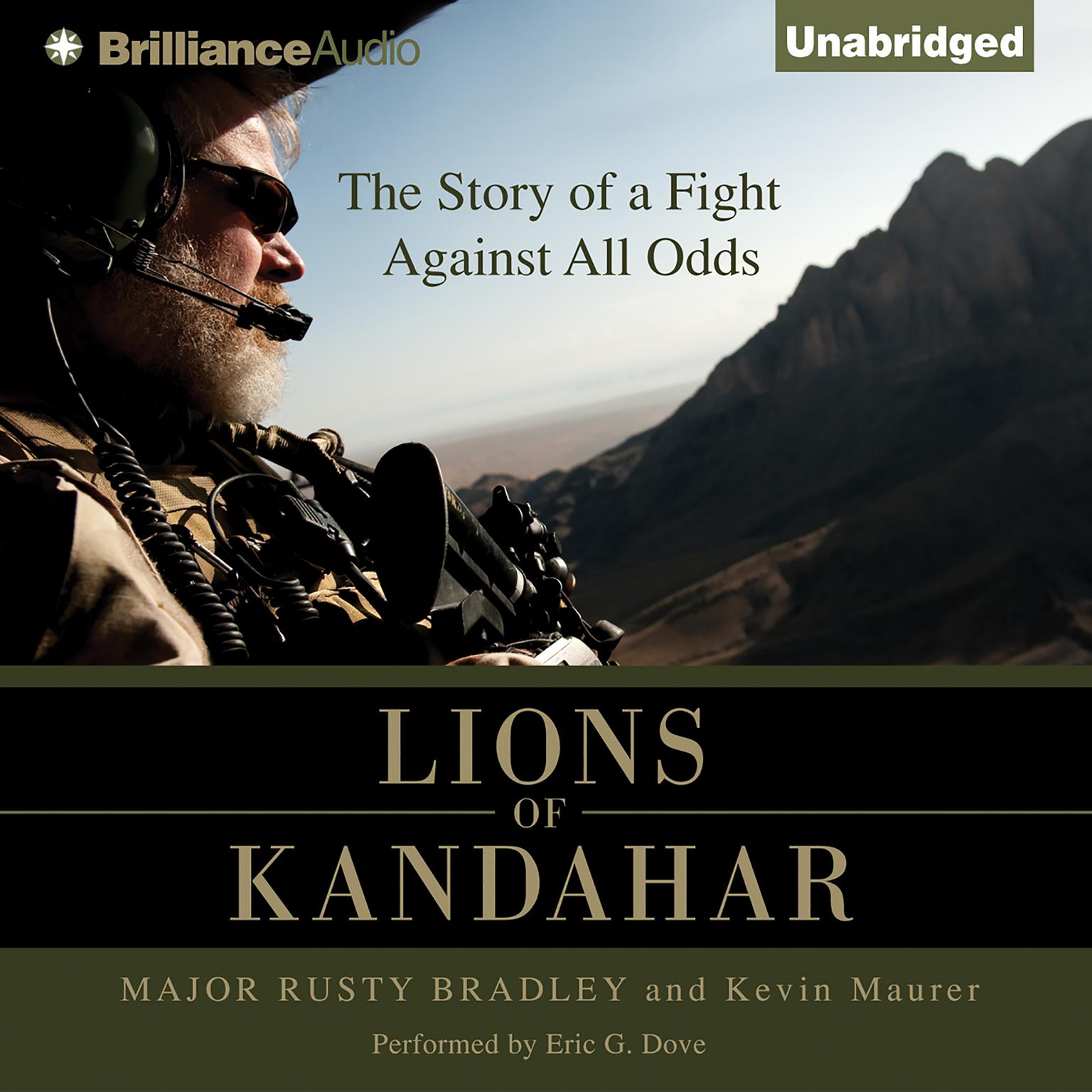 Lions of Kandahar: The Story of a Fight Against All Odds Audiobook, by Major Rusty Bradley