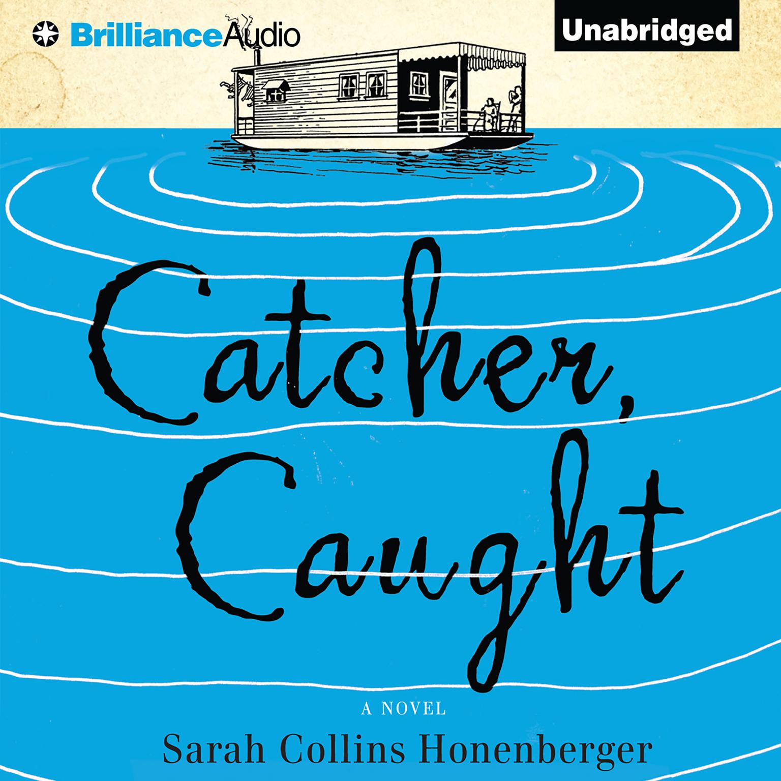 Catcher, Caught Audiobook, by Sarah Collins Honenberger