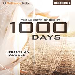 1000 Days: The Ministry of Christ Audiobook, by Jonathan Falwell