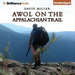 AWOL on the Appalachian Trail Audiobook, by David Miller