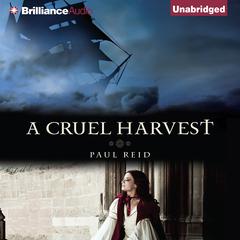 A Cruel Harvest Audiobook, by Paul Reid