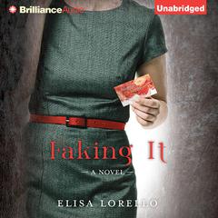 Faking It Audiobook, by Elisa Lorello