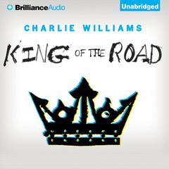 King of the Road Audiobook, by Charlie Williams