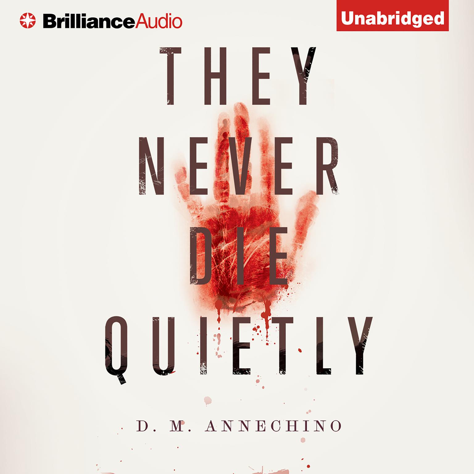 They Never Die Quietly Audiobook, by D. M. Annechino