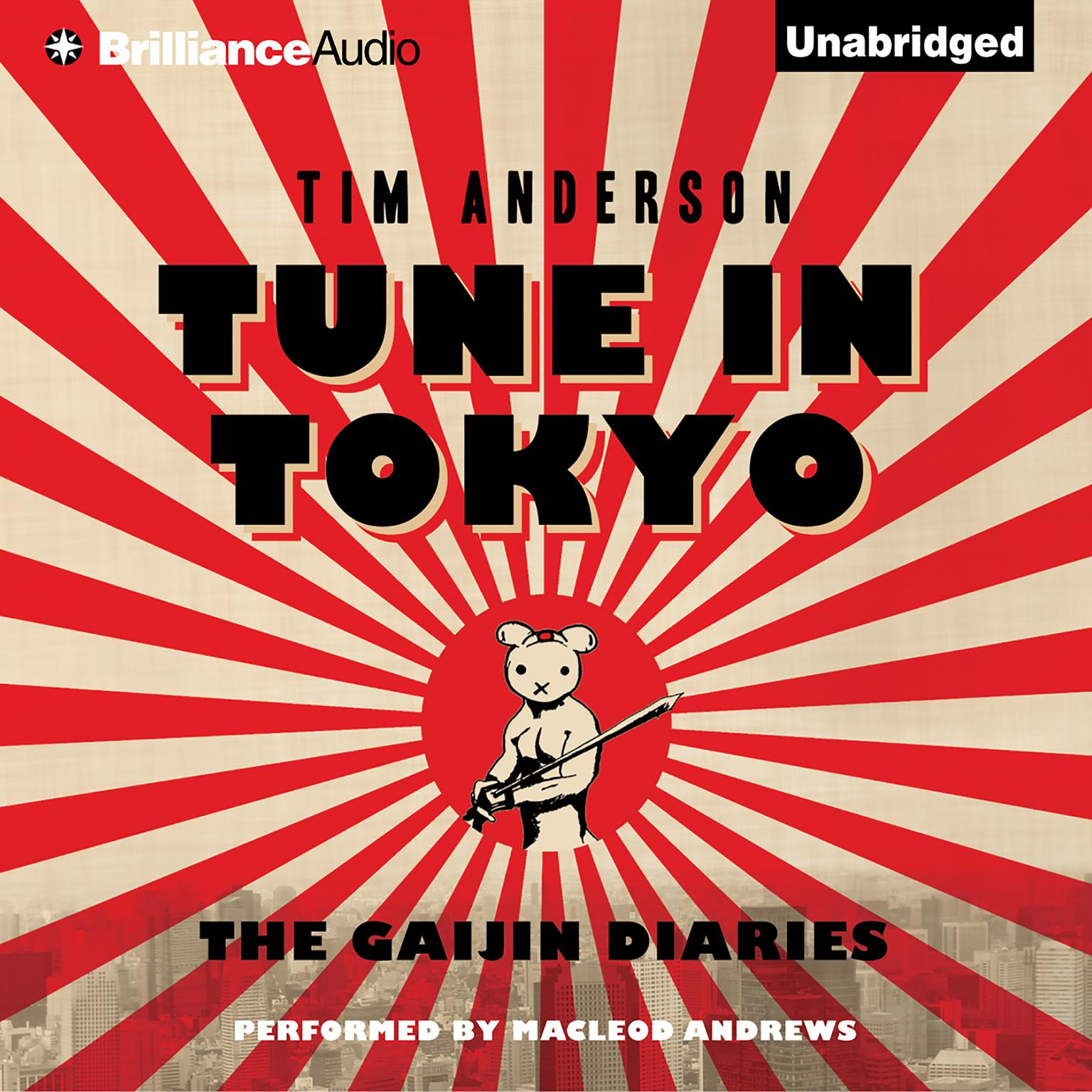 Tune In Tokyo: The Gaijin Diaries Audiobook, by Tim Anderson