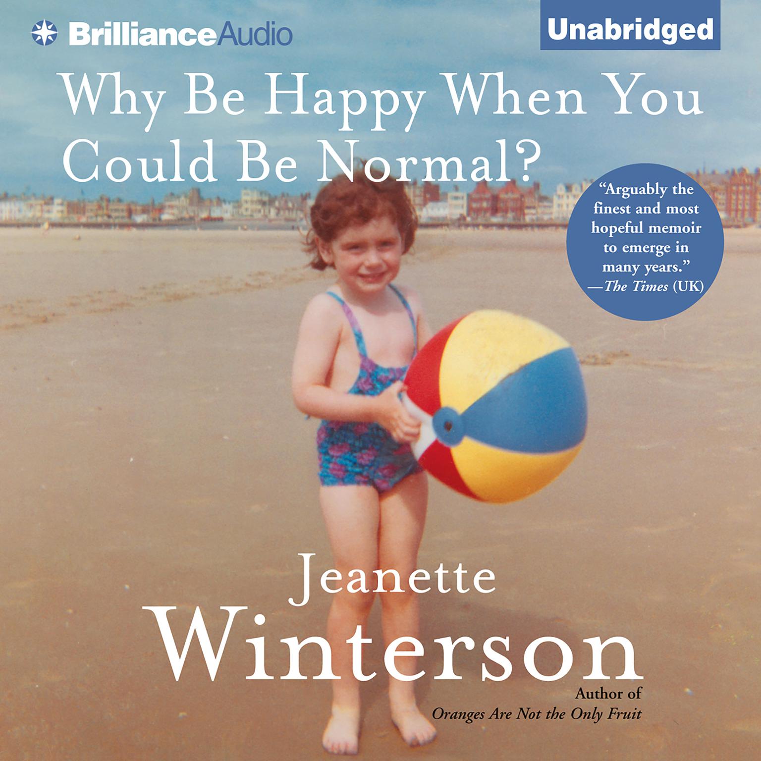Why Be Happy When You Could Be Normal? Audiobook, by Jeanette Winterson
