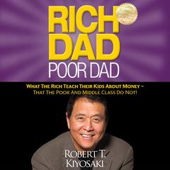 Rich Dad Poor Dad Audiobook, by Robert T. Kiyosaki