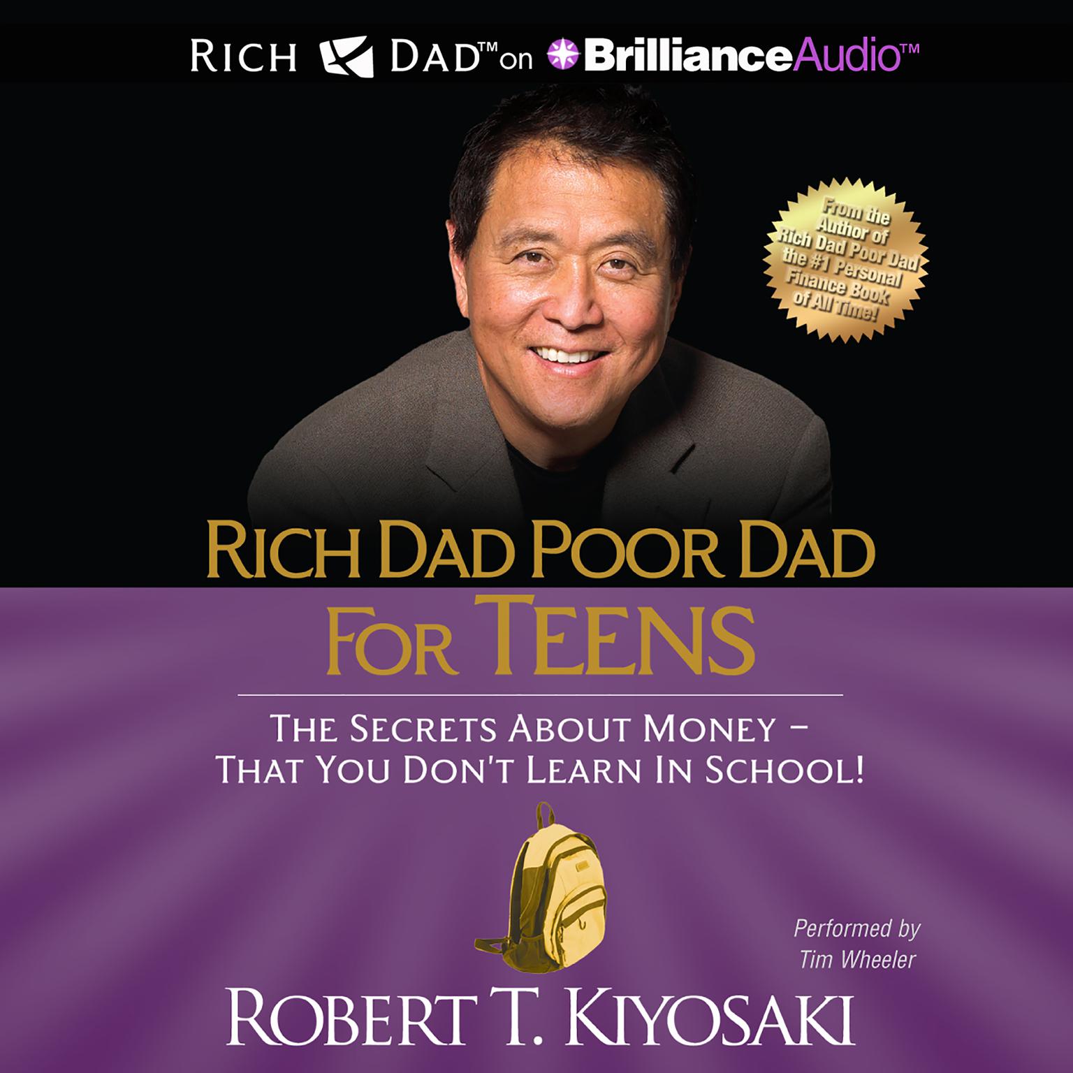 Rich Dad Poor Dad for Teens: The Secrets about Money - That You Dont Learn in School Audiobook, by Robert T. Kiyosaki