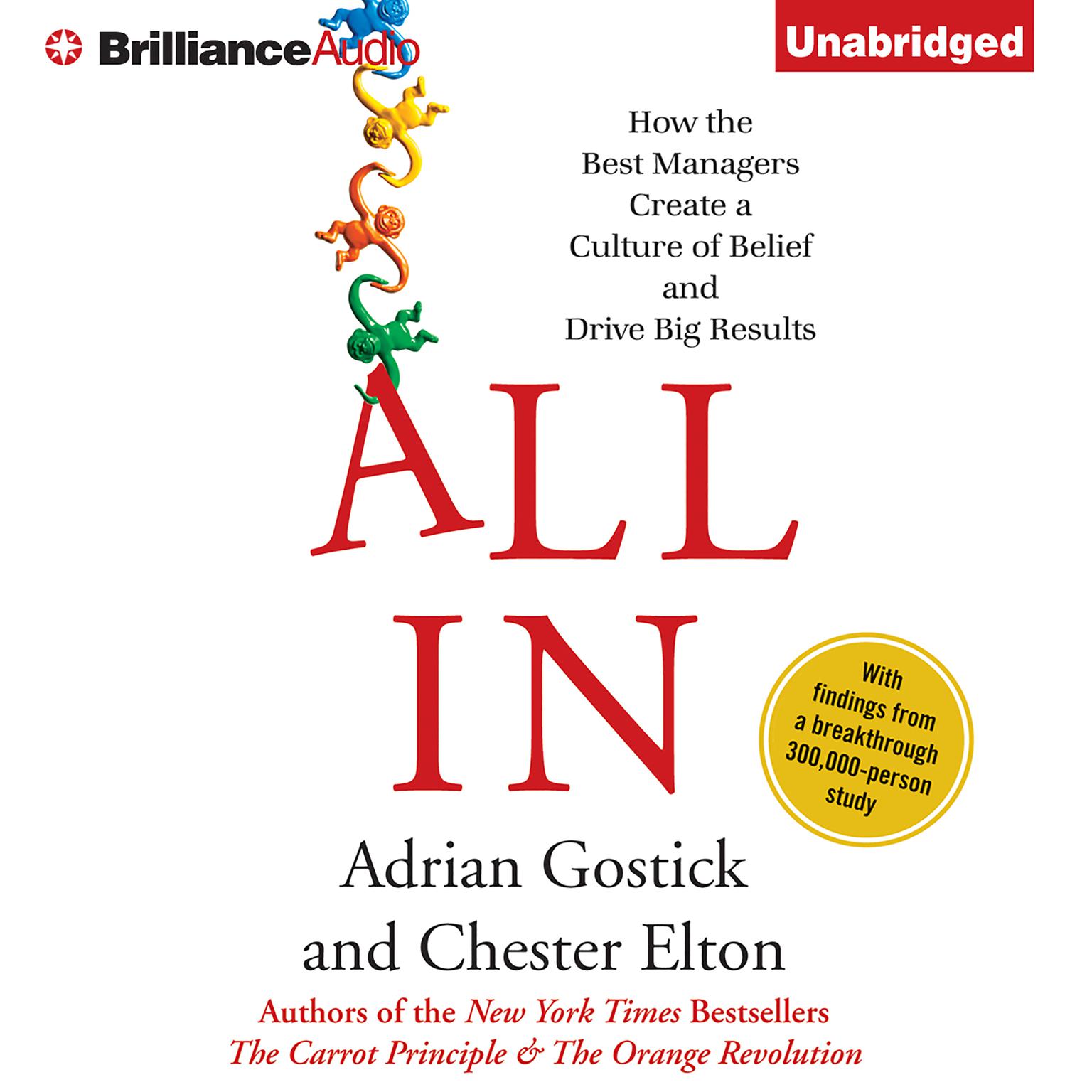 All In: How the Best Managers Create a Culture of Belief and Drive Big Results Audiobook, by Adrian Gostick