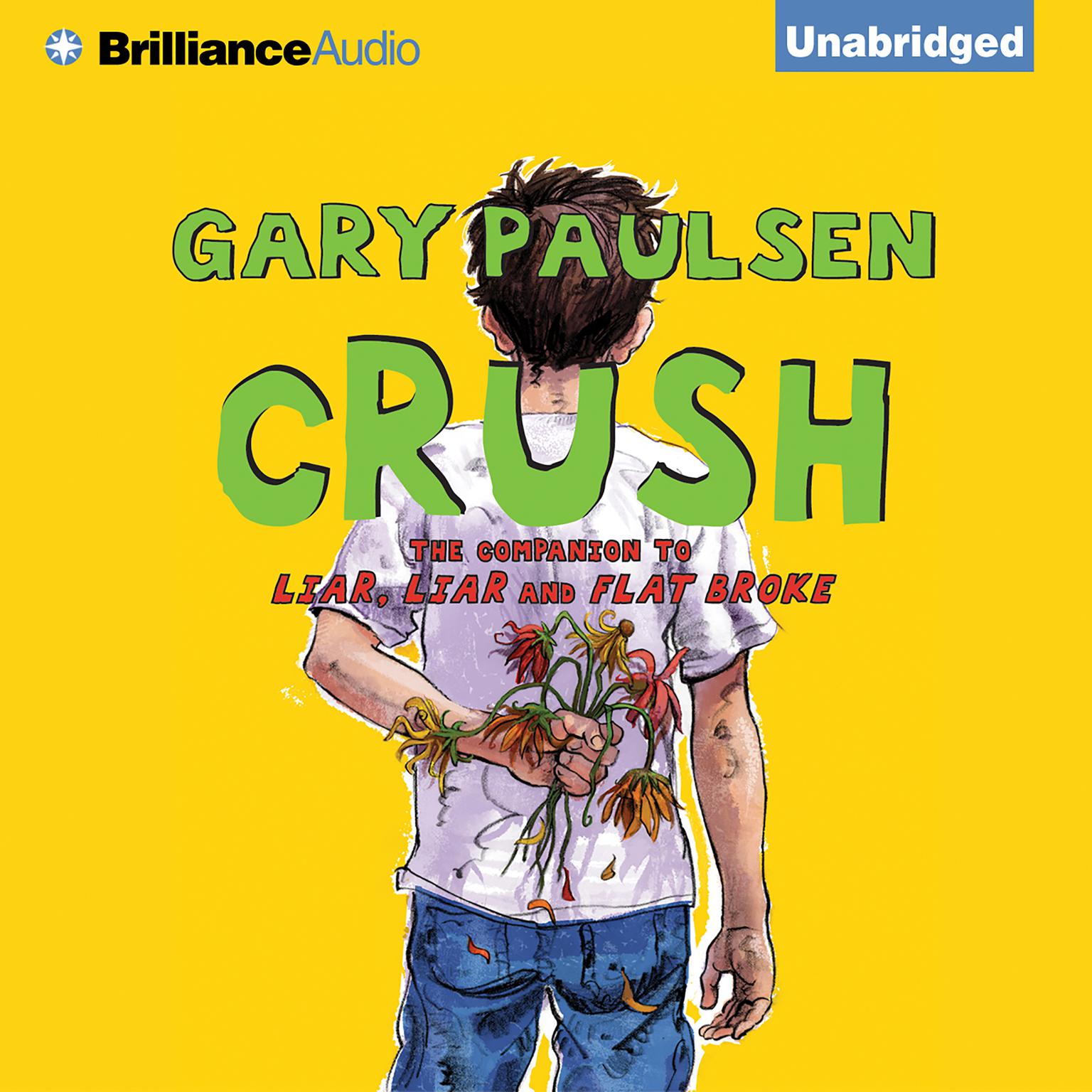 Crush: The Theory, Practice and Destructive Properties of Love Audiobook, by Gary Paulsen
