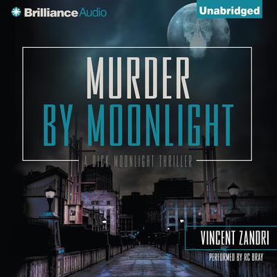 Murder by Moonlight Audiobook, by Vincent Zandri