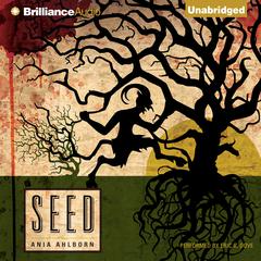 Seed Audiobook, by Ania Ahlborn