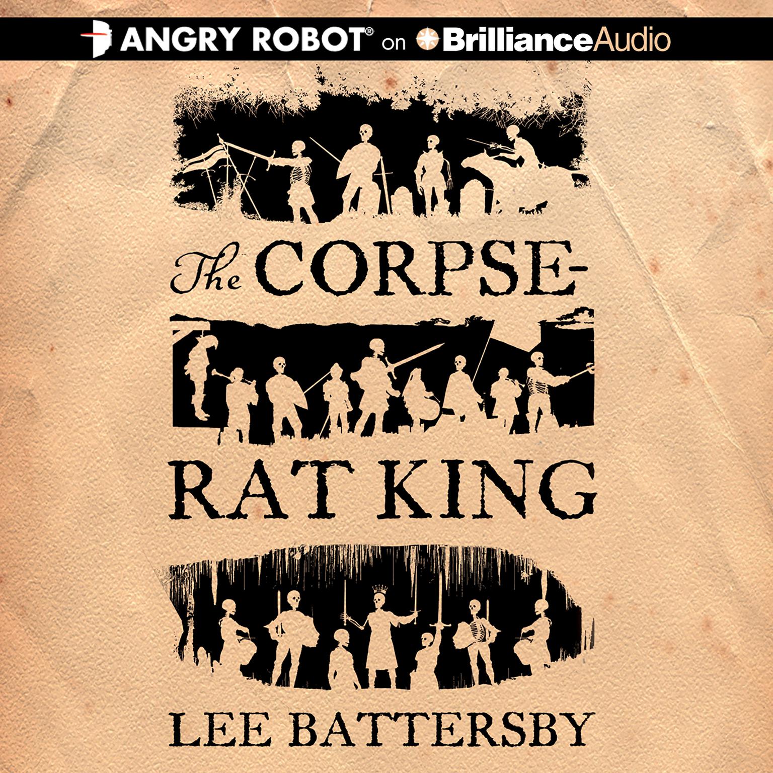 The Corpse-Rat King Audiobook, by Lee Battersby