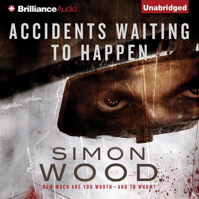 Accidents Waiting to Happen Audiobook, by Simon Wood