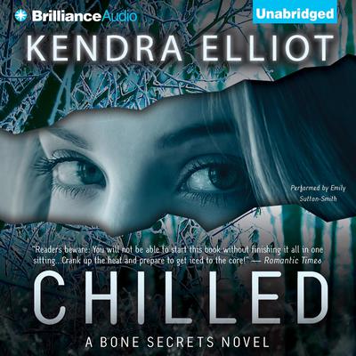 Chilled Audiobook, by Kendra Elliot