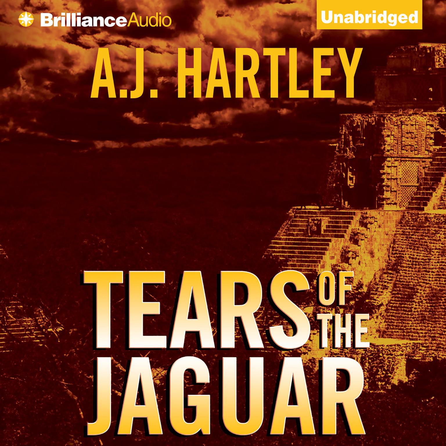 Tears of the Jaguar: A Novel Audiobook, by A. J. Hartley
