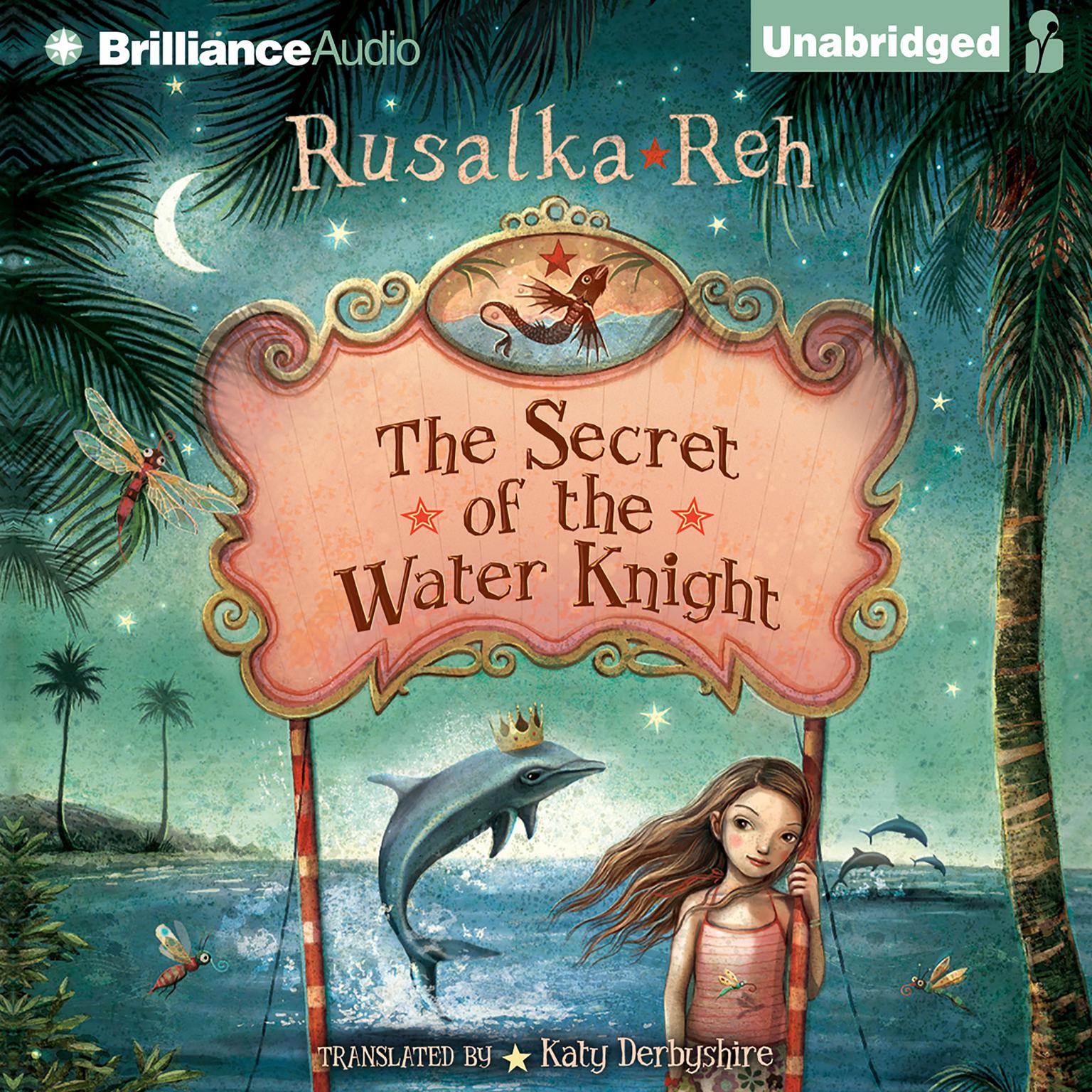 The Secret of the Water Knight Audiobook, by Rusalka Reh