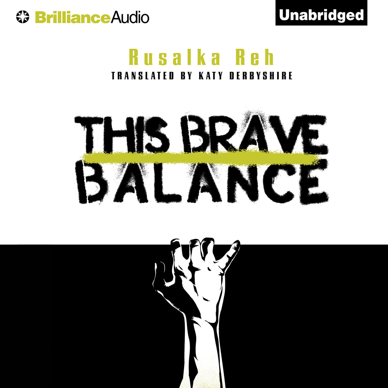 This Brave Balance Audiobook, by Rusalka Reh