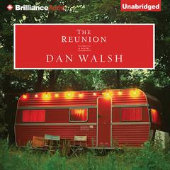 The Reunion: A Novel Audiobook, by Dan Walsh