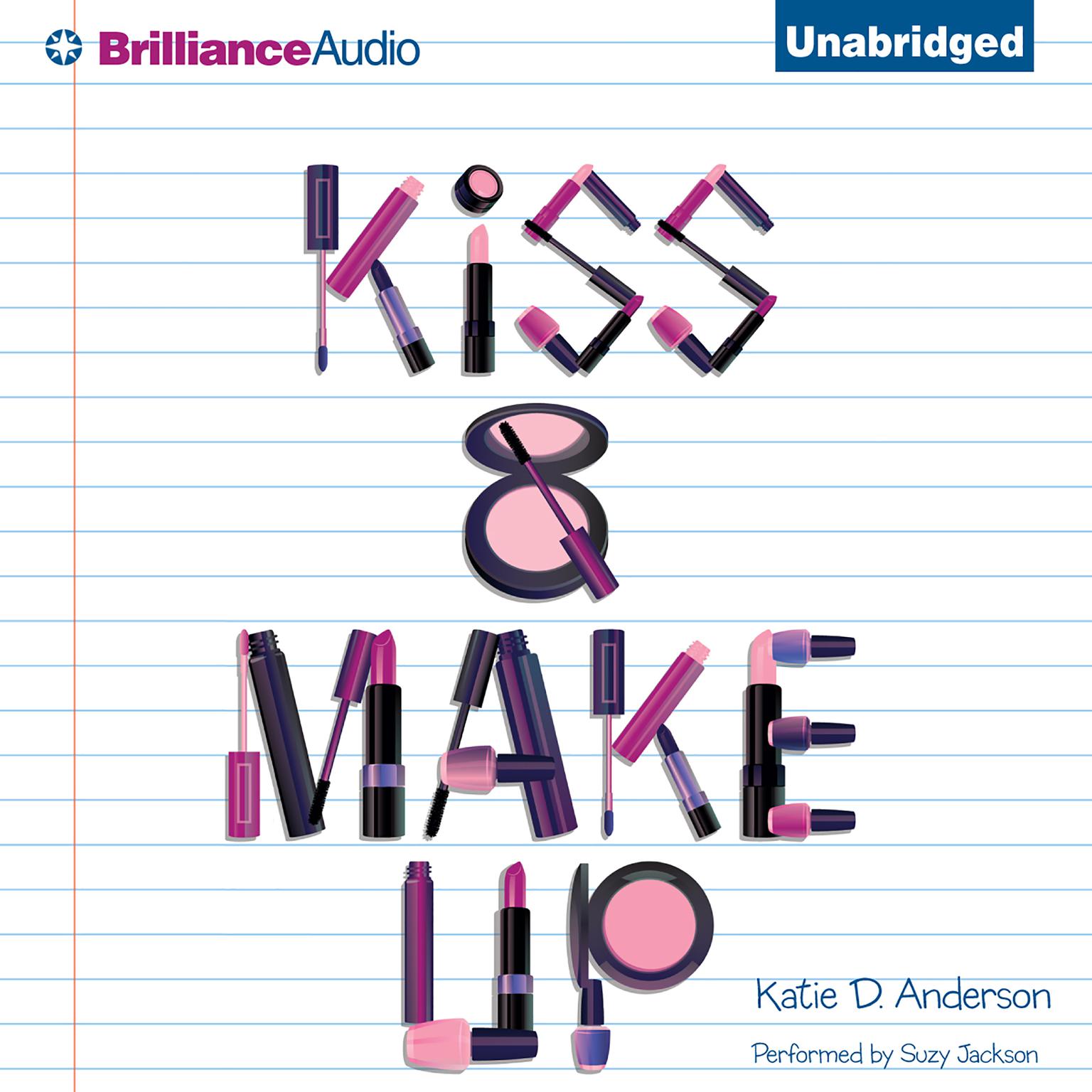 Kiss & Make Up Audiobook, by Katie D. Anderson