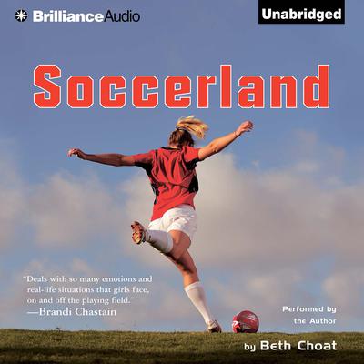 Soccerland Audiobook, by Beth Choat