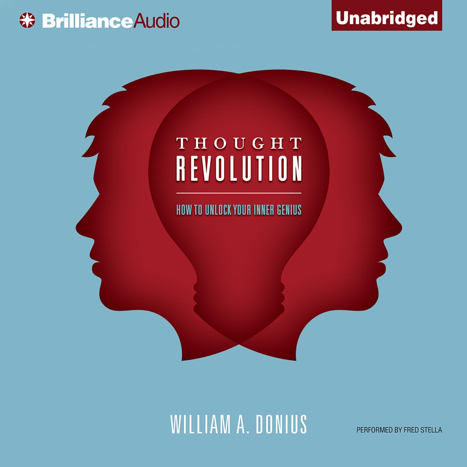 Thought Revolution: How to Unlock Your Inner Genius Audiobook, by William A. Donius