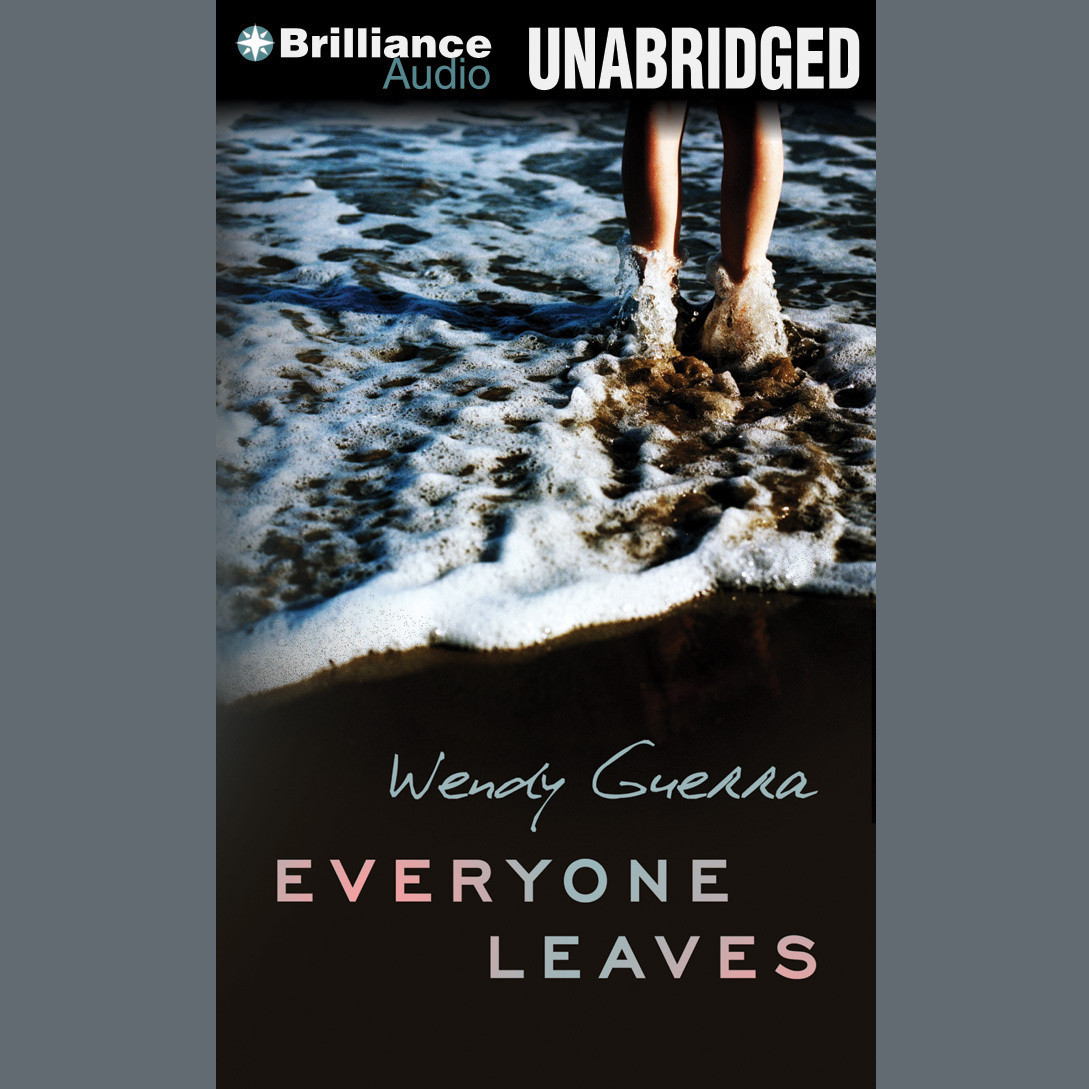 Everyone Leaves Audiobook, by Wendy Guerra