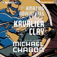 The Amazing Adventures of Kavalier & Clay Audiobook, by 
