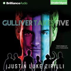 Gulliver Takes Five Audiobook, by Justin Luke Zirilli