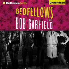 Bedfellows Audiobook, by Bob Garfield